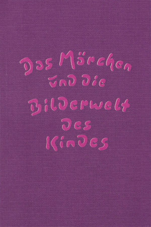 ISBN 9783925193170: Das Märchen und die Bilderwelt des Kindes