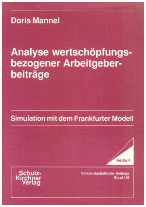 ISBN 9783925196669: Analyse wertschöpfungsbezogener Arbeitgeberbeiträge – Simulation mit dem Frankfurter Modell