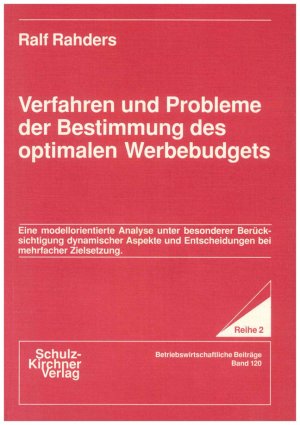 ISBN 9783925196775: Verfahren und Probleme der Bestimmung des optimalen Werbebudgets – Eine modellorientierte Analyse unter besonderer Berücksichtigung dynamischer Aspekte und Entscheidungen bei mehrfacher Zielsetzung