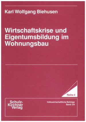 ISBN 9783925196843: Wirtschaftskrise und Eigentumsbildung im Wohnungsbau