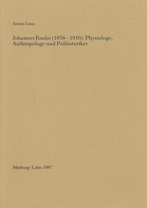 ISBN 9783925347016: Johannes Ranke (1836-1916). Physiologe, Anthropologe und Prähistoriker - Gedenkrede