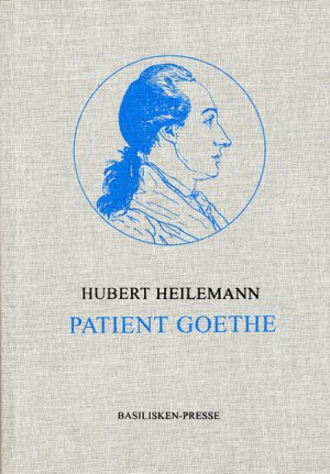 gebrauchtes Buch – Hubert Heilemann – Patient Goethe