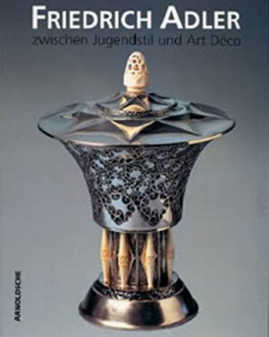 ISBN 9783925369346: Spurensuche: Friedrich Adler - Zwischen Jugendstil und Art Déco