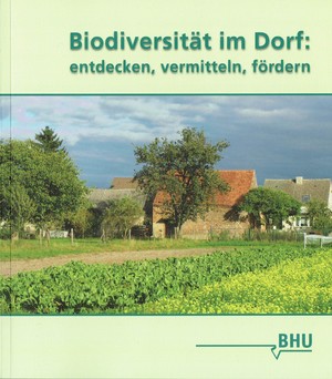 ISBN 9783925374814: Biodiversität im Dorf : entdecken, vermitteln, fördern