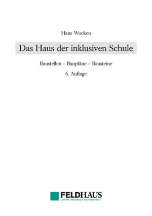 ISBN 9783925408472: Das Haus der inklusiven Schule – Baustellen - Baupläne - Bausteine