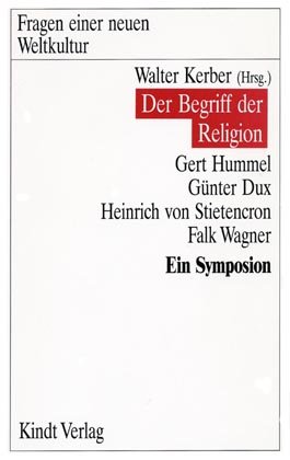 ISBN 9783925412141: Der Begriff der Religion. Ein Symposion. (Fragen einer neuen Weltkultur, Band 9).