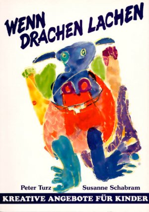 ISBN 9783925426087: Wenn Drachen lachen - Kreative Angebote für Kinder