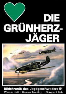 ISBN 9783925480652: Die Grünherzjäger - Bildchronik des Jagdgeschwaders 54