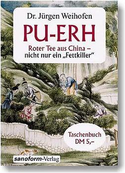 ISBN 9783925502033: PU-ERH - Roter Tee aus China - nicht nur ein Fettkiller