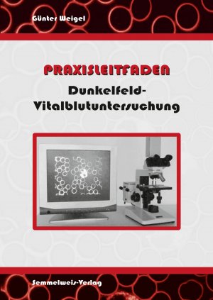 ISBN 9783925524288: Praxisleitfaden Dunkelfeld-Vitalblutuntersuchung