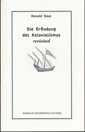 ISBN 9783925529320: Die Erfindung des Kolonialismus – revisited