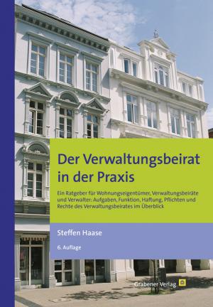 ISBN 9783925573569: Der Verwaltungsbeirat in der Praxis - Ein Ratgeber für Wohnungseigentümer, Verwaltungsbeiräte und Verwalter: Aufgaben, Funktion, Haftung, Pflichten und Rechte des Verwaltungsbeirates im Überblick