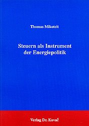 ISBN 9783925630330: Steuern als Instrument der Energiepolitik