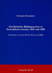 ISBN 9783925630477: Faschistisches Bildungssystem in Deutschland zwischen 1933 und 1989 - Kontinuität zwischen Drittem Reich und DDR