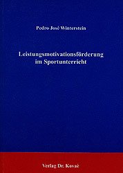 ISBN 9783925630781: Leistungsmotivationsförderung im Sportunterricht - Empirische Untersuchungen an brasilianischen Grundschulen