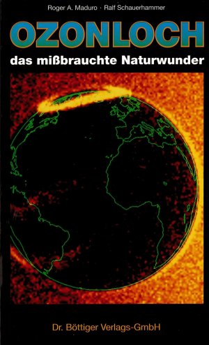 ISBN 9783925725111: Ozonloch, das missbrauchte Naturwunder