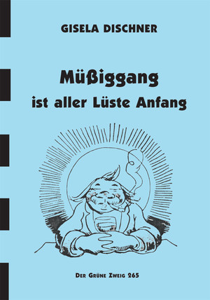 ISBN 9783925817144: Müßiggang ist aller Lüste Anfang