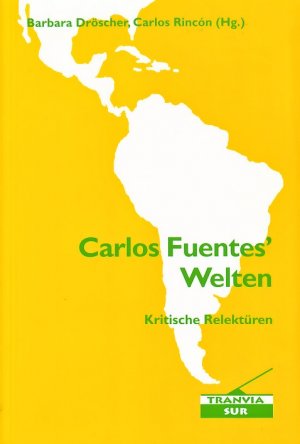 ISBN 9783925867712: Carlos Fuentes' Welten – Kritische Relektüren