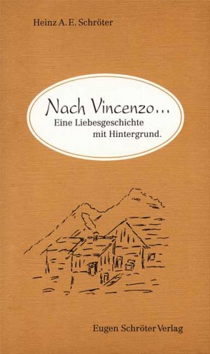 ISBN 9783925908019: Nach Vincenzo...: Eine Liebesgechichte mit Hintergrund eine Liebesgeschichte mit Hintergrund