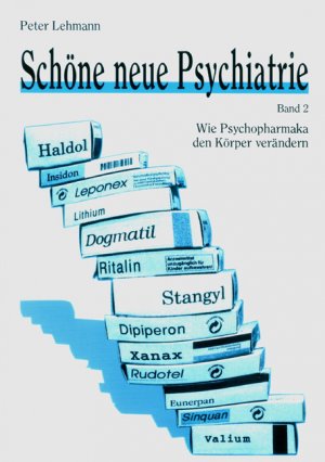 ISBN 9783925931109: Schöne neue Psychiatrie. Band 2: Wie Psychopharmaka den Körper verändern