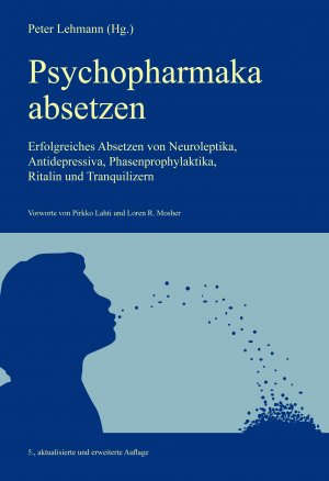 gebrauchtes Buch – Lehmann, Peter; Lahti – Psychopharmaka absetzen: Erfolgreiches Absetzen von Neuroleptika, Antidepressiva, Phasenprophylaktika, Ritalin und Tranquilizern