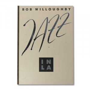 ISBN 9783926048417: Bob Willoughby - Jazz in LA