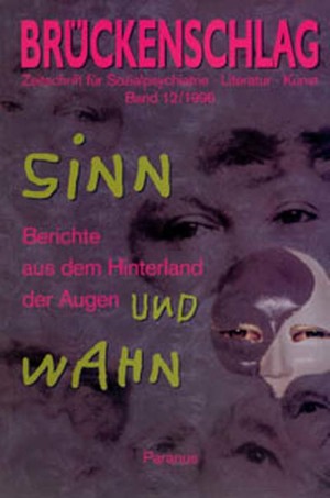 ISBN 9783926200211: Brückenschlag. Zeitschrift für Sozialpsychiatrie, Literatur, Kunst / Sinn und Wahn