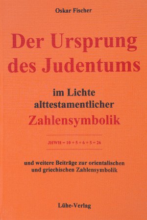 ISBN 9783926328045: Der Ursprung des Judentums im Lichte alttestamentlicher Zahlensymbolik