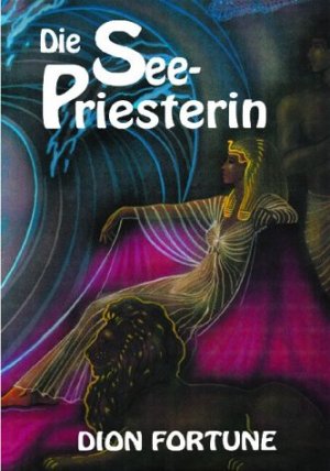 ISBN 9783926374127: Die See-Priesterin - einer der schönsten spirituellen Romane, die je über Magie geschrieben wurden - Aus dem Englischen von Regine Hellwig