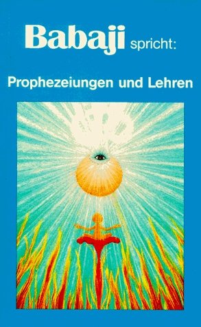 ISBN 9783926388032: Babaji spricht: Prophezeiungen und Lehren