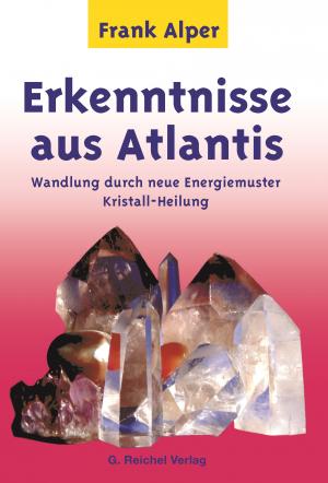 ISBN 9783926388193: Erkenntnisse aus Atlantis. Wandlung durch neue Energiemuster Kristall-Heilung. Kristallheilung