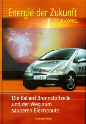 ISBN 9783926388582: Energie der Zukunft - Die Ballard Brennstoffzelle und der Weg zum sauberen Elektroauto