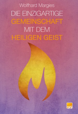 ISBN 9783926395191: Die Einzigartige Gemeinschaft mit dem Heiligen Geist