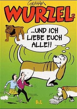 ISBN 9783926438904: Wurzel 2 - Und ich liebe euch alle