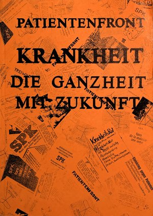 ISBN 9783926491138: Krankheit die Ganzheit mit Zukunft – Ansätze zur Pathopraktik, Diapathik und Utopathie der Revolution in der Neuro-Revolution