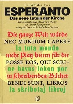 ISBN 9783926633392: Esperanto - das neue Latein der Kirche – Die internationale Sprache im Dienst der Verständigung unter evangelischen und katholischen Christen