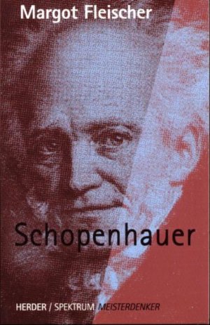 gebrauchtes Buch – margot fleischer – schopenhauer. herder spektrum meisterdenker