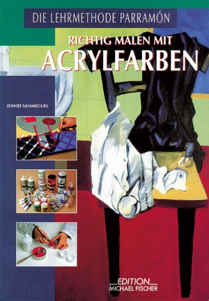 ISBN 9783926651440: Richtig malen mit Acrylfarben