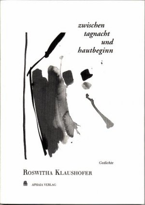 ISBN 9783926677570: Zwischen tagnacht und hautbeginn – Gedichte, Vertonungen, Tuschezeichnungen