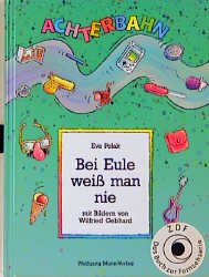 ISBN 9783926740434: Bei Eule weiss man nie : eine Erzählung. von Eva Polak. Mit Zeichn. von Wilfried Gebhard / Achterbahn