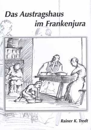 ISBN 9783926834485: Das Austragshaus im Frankenjura - Die Versorgung der alten Generation und ihr baulicher Niederschlag im 19. Jahrhundert