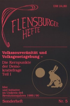 ISBN 9783926841186: Volkssouveränität und Volksgesetzgebung - Die Kernpunkte der Demokratiefrage 1. Idee und Initiative im Umkreis des Revolutionsjahres 1989/90