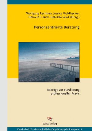 Personzentrierte Beratung Beiträge Zur Fundierung Professioneller Praxis - 