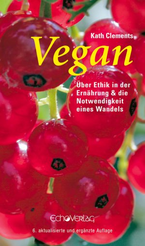 ISBN 9783926914286: Vegan – Über Ethik in der Ernährung und die Notwendigkeit eines Wandels