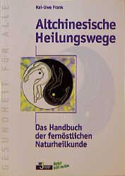 ISBN 9783926955296: Altchinesische Heilungswege – Das Handbuch der fernöstlichen Naturheilkunde