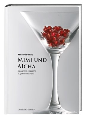 ISBN 9783927069947: Mimi und Aïcha - Eine marokkanische Jugend in Europa