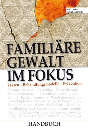 ISBN 9783927076709: Familiäre Gewalt im Fokus : Fakten - Behandlungsmodelle - Prävention. Handbuch