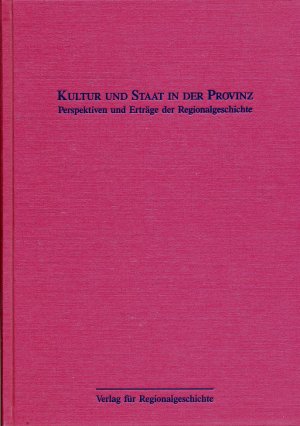 ISBN 9783927085602: Kultur und Staat in der Provinz – Perspektiven und Erträge der Regionalgeschichte