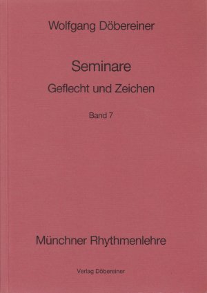 ISBN 9783927094246: Seminare / Geflecht und Zeichen – Münchner Rhythmenlehre - Seminare, Band 7