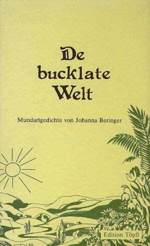 ISBN 9783927108035: De bucklate Welt - Mundartgedichte